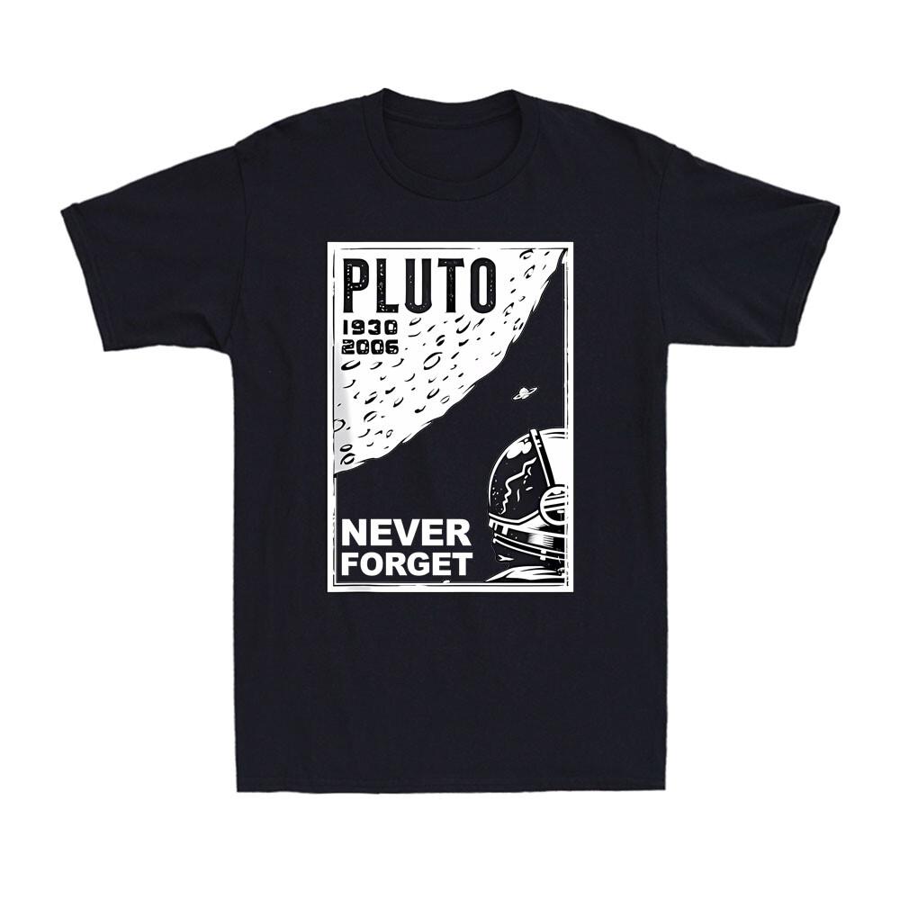 Never Forget Pluto Shirt Retro Style Funny Space Science Geek Men T-shirt XXXXL