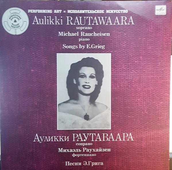 

LP Record AULIKKI RAUTAWAARA Songs by E. Grieg M1046901 1986 USSR Classical Used