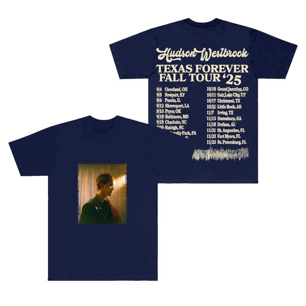 

Hudson Westbrook Texas Forever TShirts 2025 Tour Merch Women Unisex Fashion Short Sleeve Tee S
