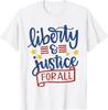 Funny 4th of July Retro Liberty And Justice For All T-Shirt