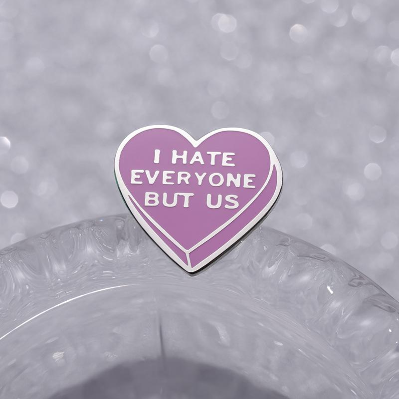 Fun Unique Letter I Hate Everyone Except Us Brooch Trendy Heart Badge Gift