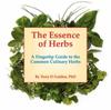 The Essence of Herbs : A Fingertip Guide To the Common Culinary Herbs Kitabı
