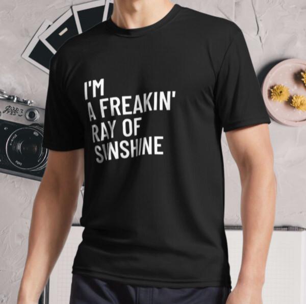 New Shirt I m A Freakin  Ray Of Sunshine Active Logo T-Shirt Funny Size S - 5XL S