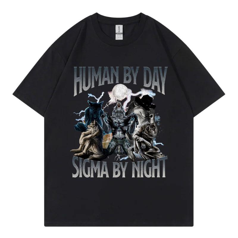 Human By Day Sigma By Night Funny Wolf Graphic T Shirts Gothic Fashion Vintage Tshirt Casual Oversized Cotton Tshirts Unisex S