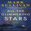 All the Glimmering Stars by Mark Sullivan Hardback Book 9781542038126