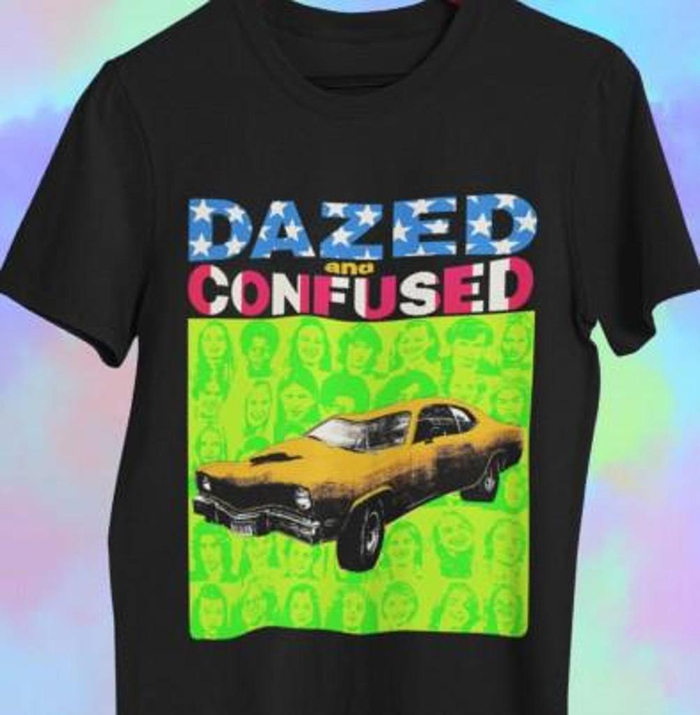 Dazed and Confused