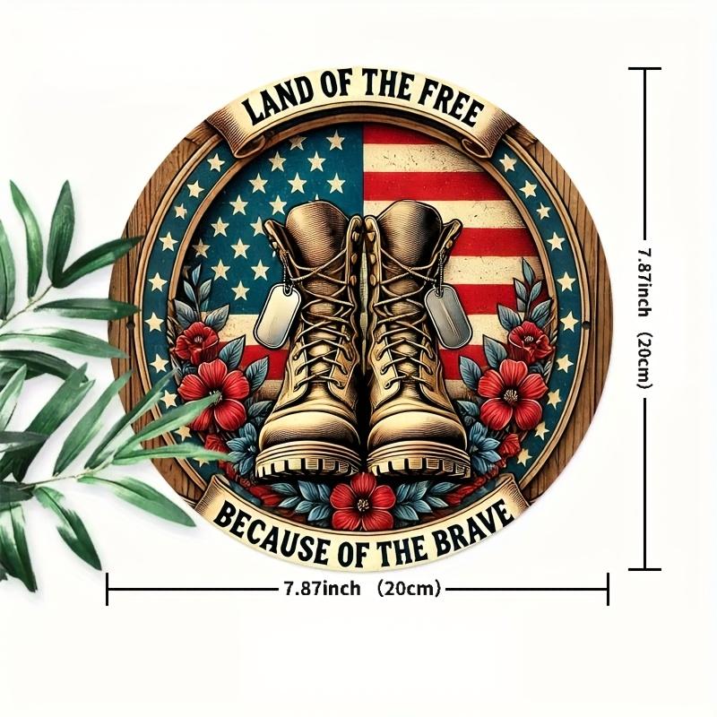 HD Tin Sign Land Of The Free Military Boots Round Metal Wall Art Patriotic US Flag Veteran Decor for Home