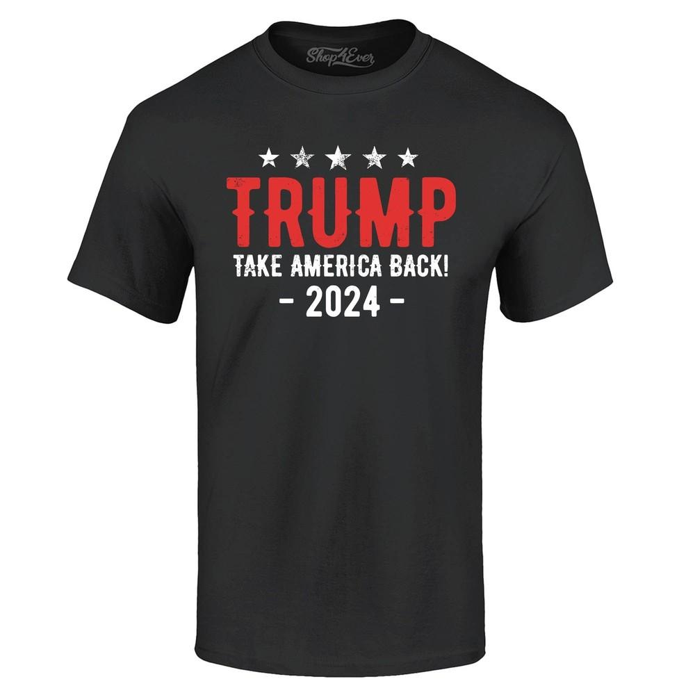 Trump Take America Back 2024 Campaign T-shirt MAGA 45 47 Tee Gift Vote Shirts