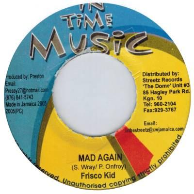 7inch Record FRISCO KID / TERRO 3000 - Mad Again / Touch NONE In Time Music 2005 Jamaica Reggae, Ska & Dub Used