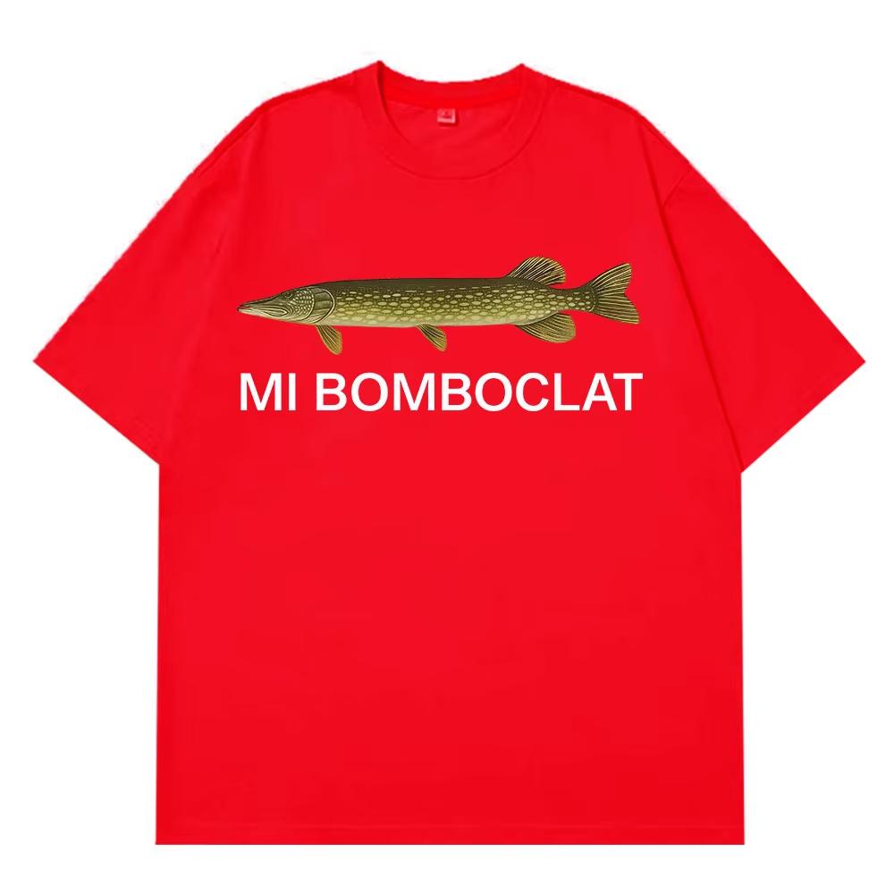

Mi Bomboclat Fish Funny Meme Tees Men Women Fashion Clothing T Shirts Summer Short-sleeved Loose Casual Cotton T-shirt Oversized 4XL
