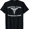 Great Critical Care Transport Nurse - CCT Emergency Flight T-Shirt