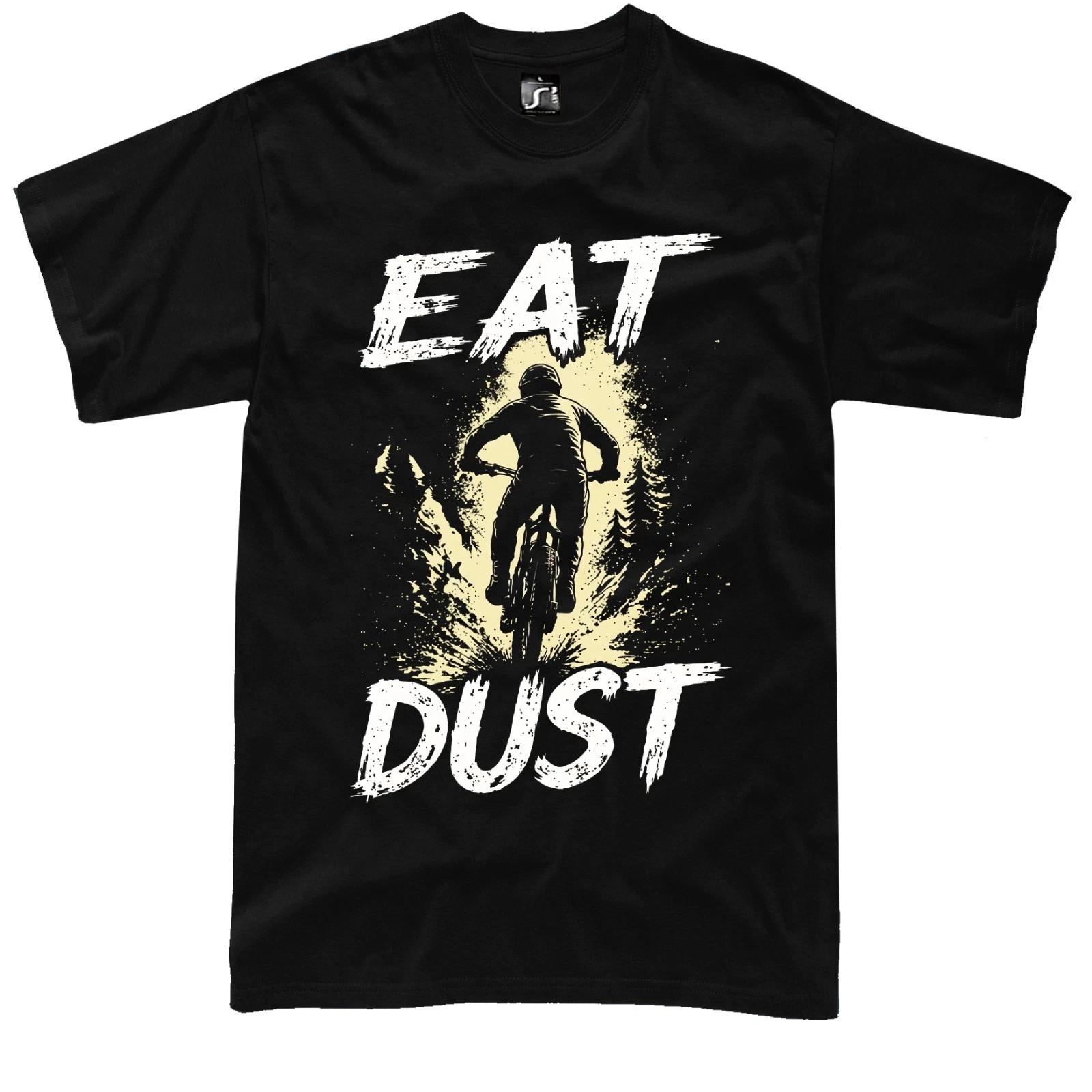 MTB T-Shirt Mountain Bike Eat Dust Bicycle Downhill Cycling Rider Funny Graphic XS