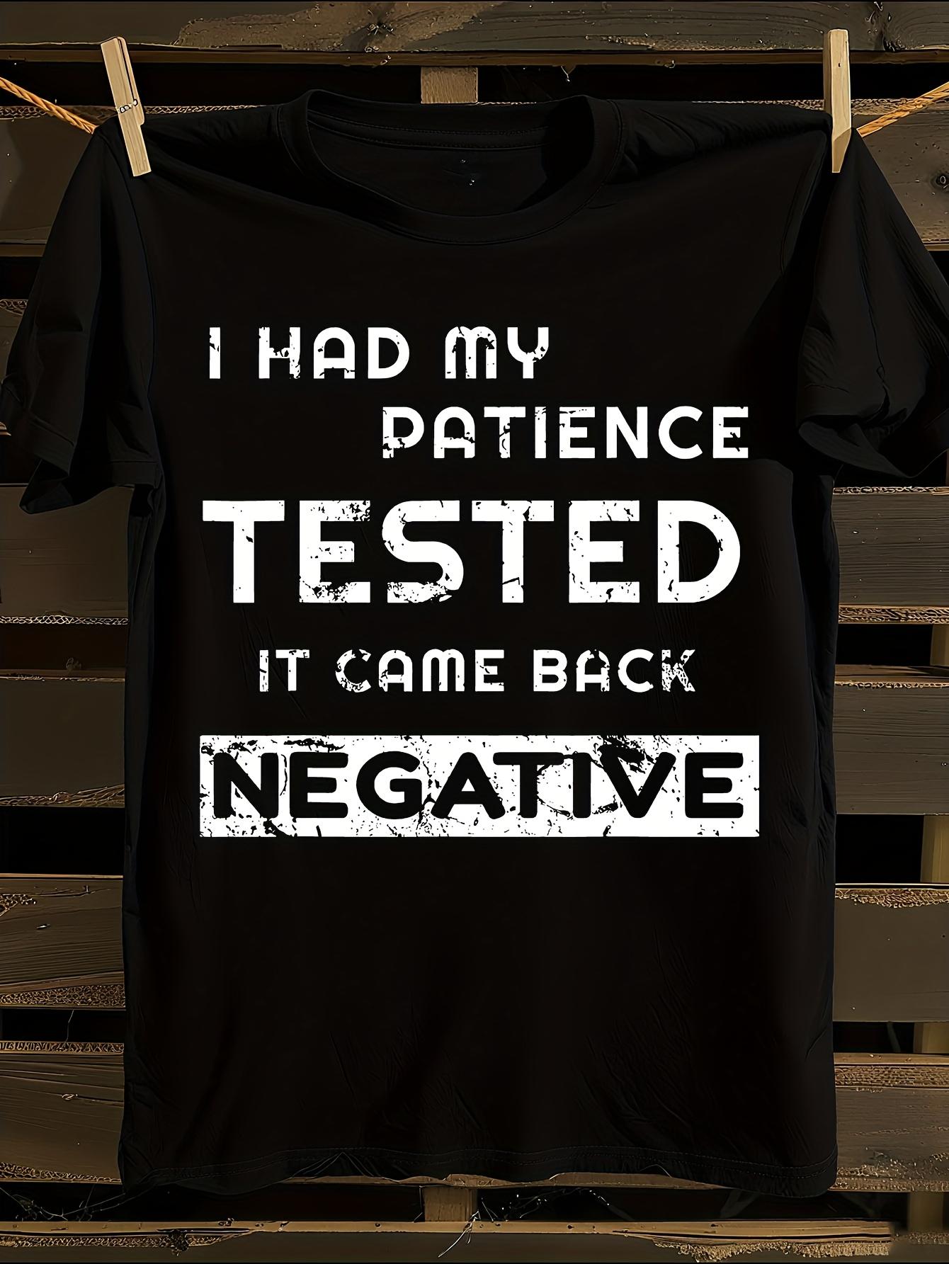 Funny I Had My Patience Tested It Came Back Negative Ts... S