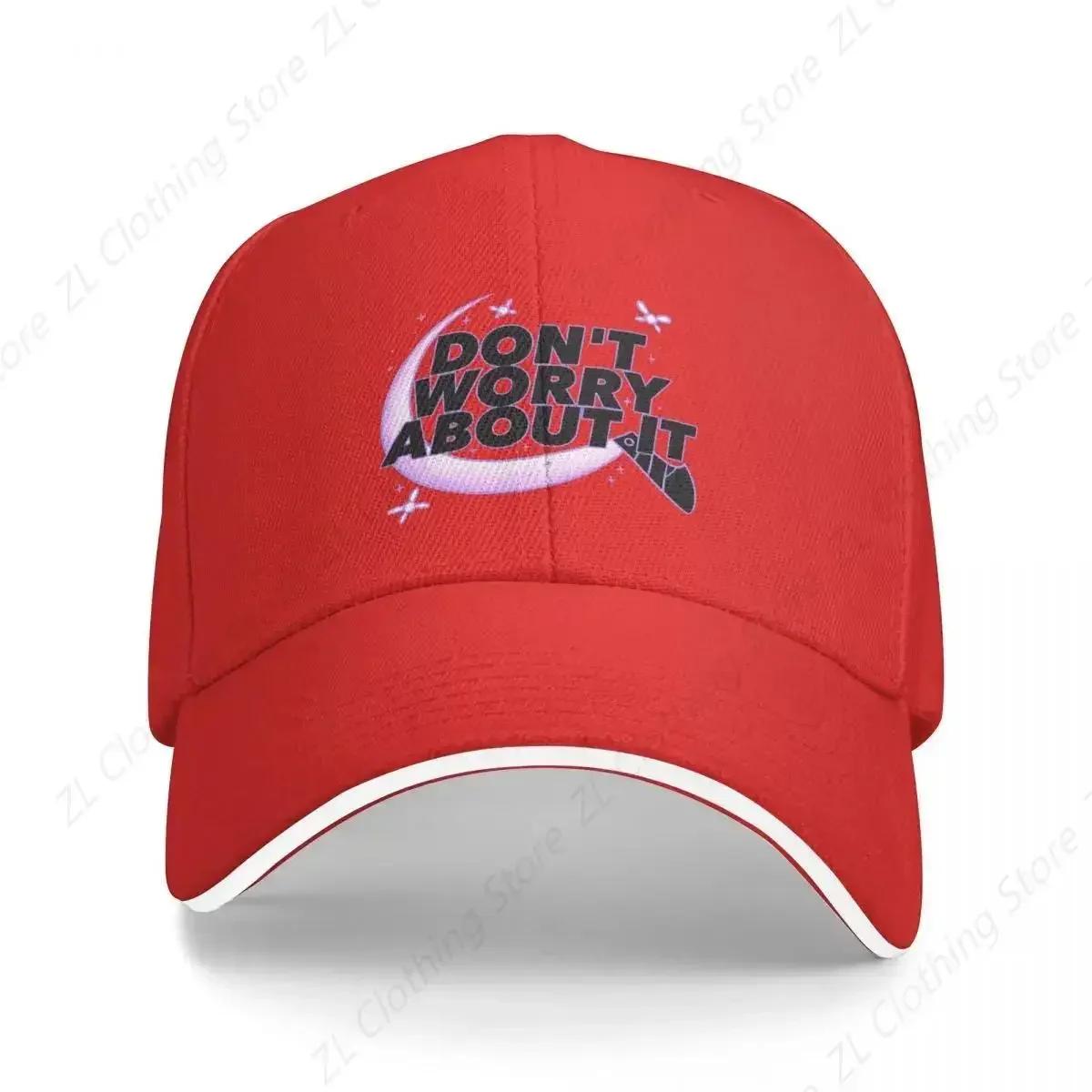 

Dont Worry About It Baseball Cap Hood New In Hat Sunhat WoUnisexs Golf Clothing Unisexs Adjustable