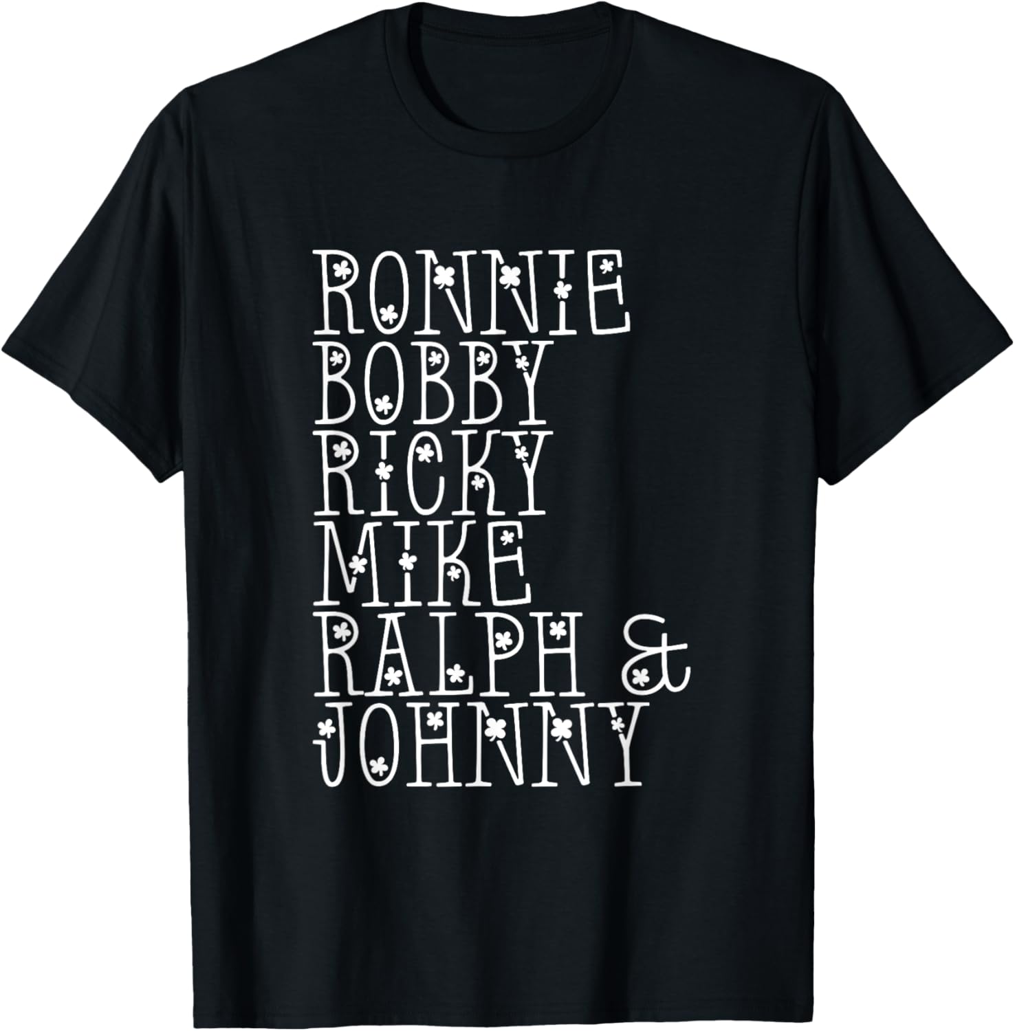 

Ronnie Bobby Ricky Mike Ralph and Johnny T-shirt T-Shirt 5XL різнокольоровий