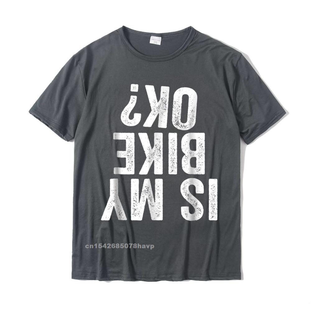 Ist mein Motorrad OK Lustiges Motorrad Dirt Bike Biker T-Shirt Geschenk Neuankömmling Unisex T-Shirts Individuelles T-Shirt Baumwolle Normal