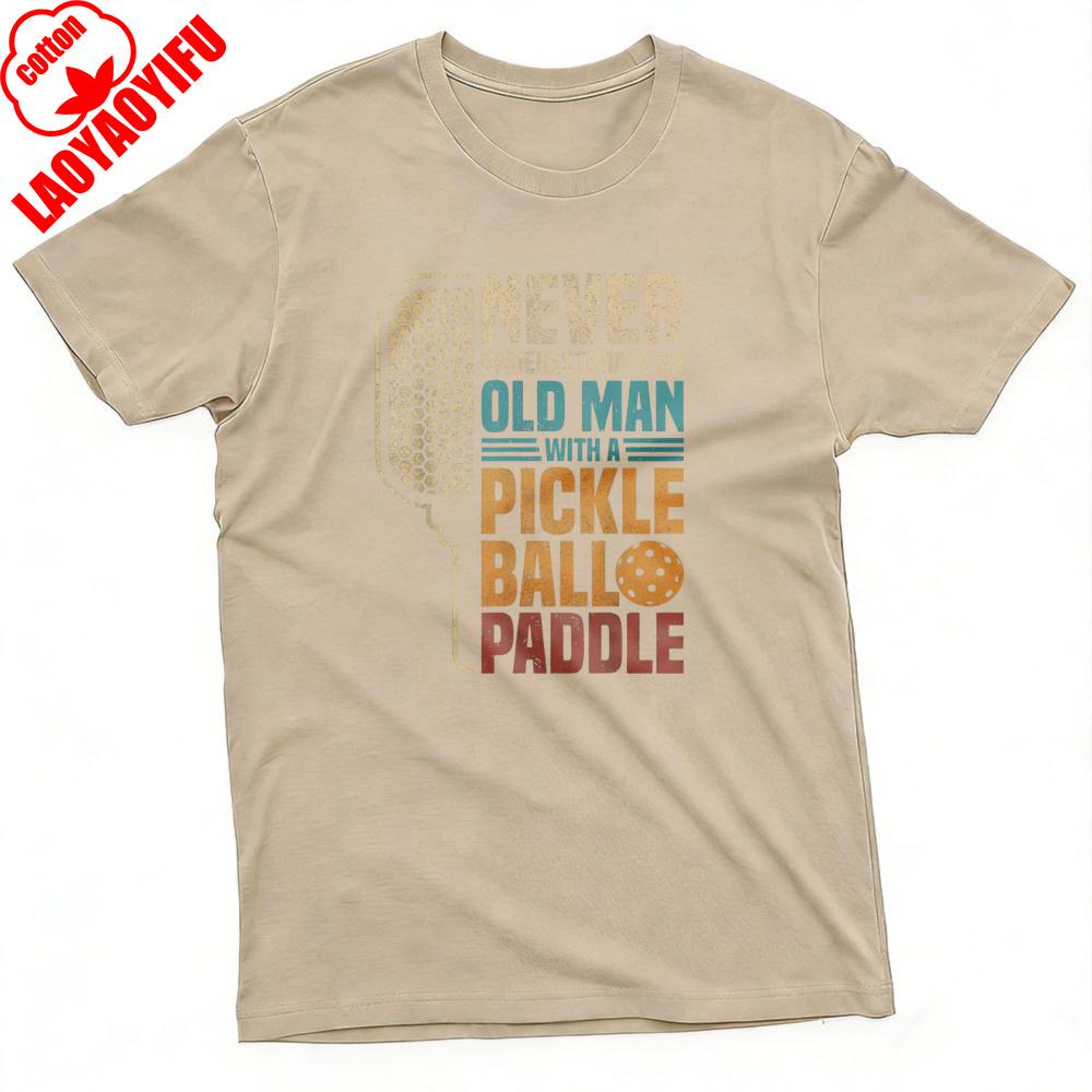 Never Underestimate An Old Man with A Pickleball Paddle Summer Men TShirt Casual Graphic Design for Outdoor Sports Tees