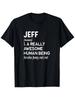 Jeff Name Funny Name Description T-Shirt Referencing First Name