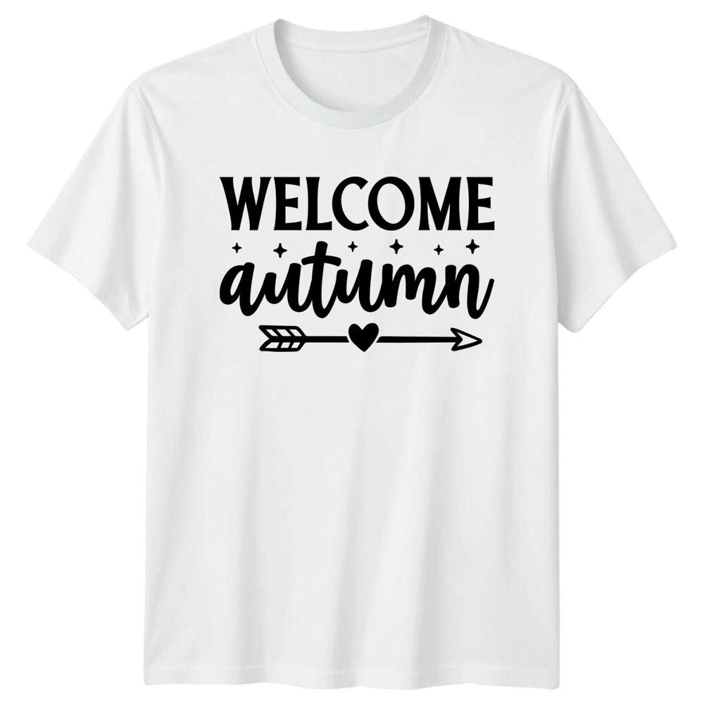 Welcome Autumn TShirt Fall Season Seasonal Gift For Him And Her