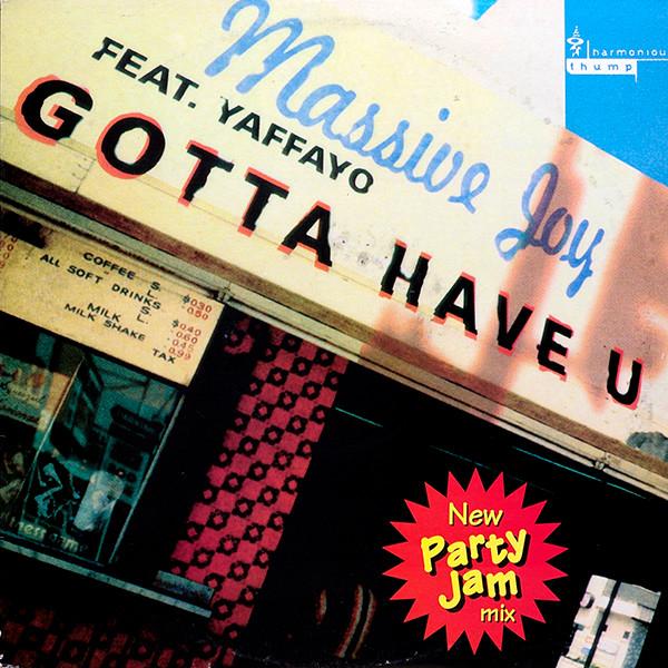 

12inch Record MASSIVE JOY, YAFFAYO - Gotta Have U THUMP1303 Harmonious Thum 1996 UK Dance & Electronica Used