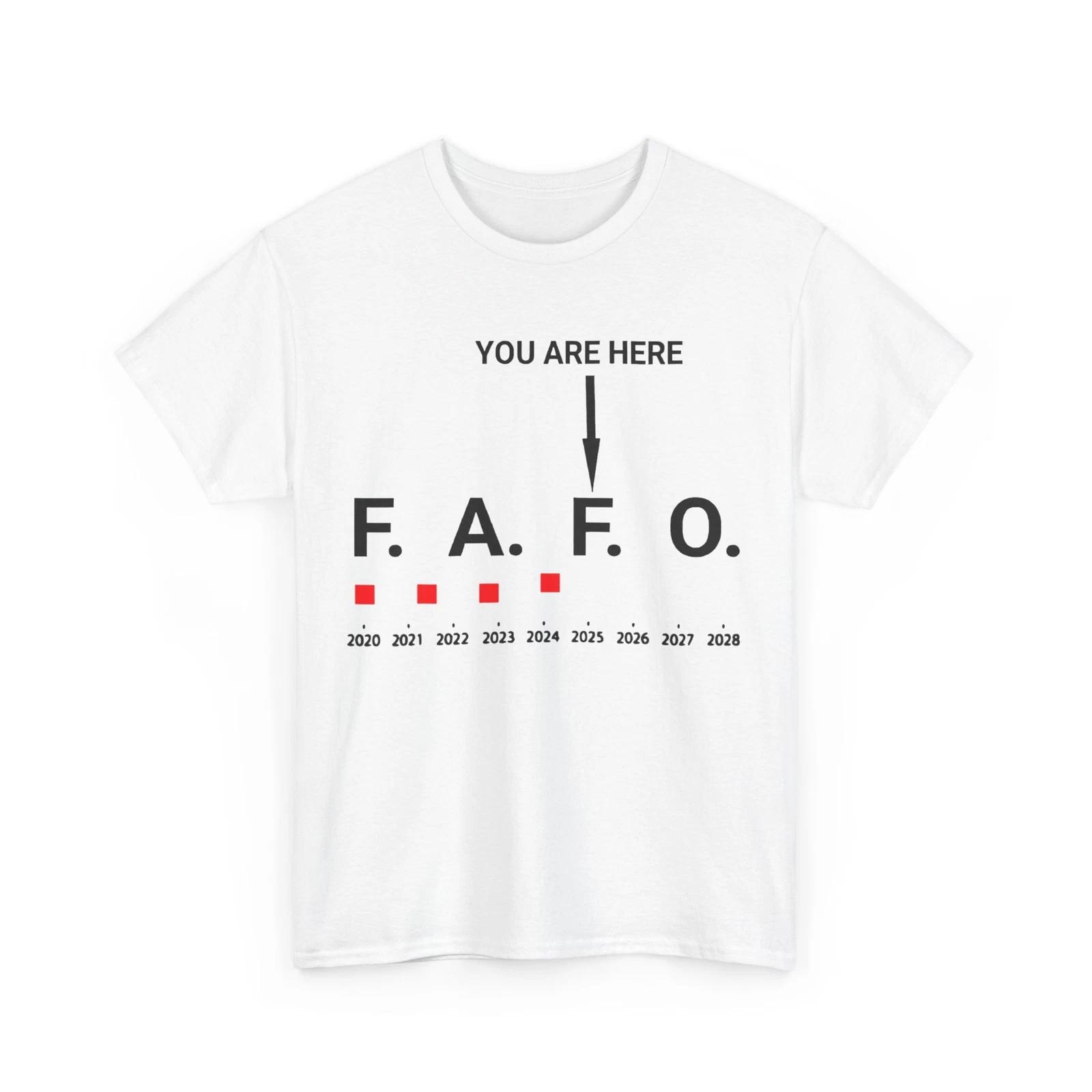 

Around and Find Out FAFO You Are Here Funny Women Men T shirt 4XL