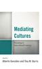 The Mediating Cultures : Parenting In Intercultural Contexts Book