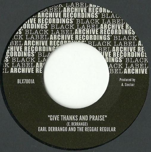 

7inch Record EARL DORANGO & REGGAE REGULAR - Give Thanks And Praise BLX7001 Archive Recordi 2014 UK Reggae, Ska & Dub Used