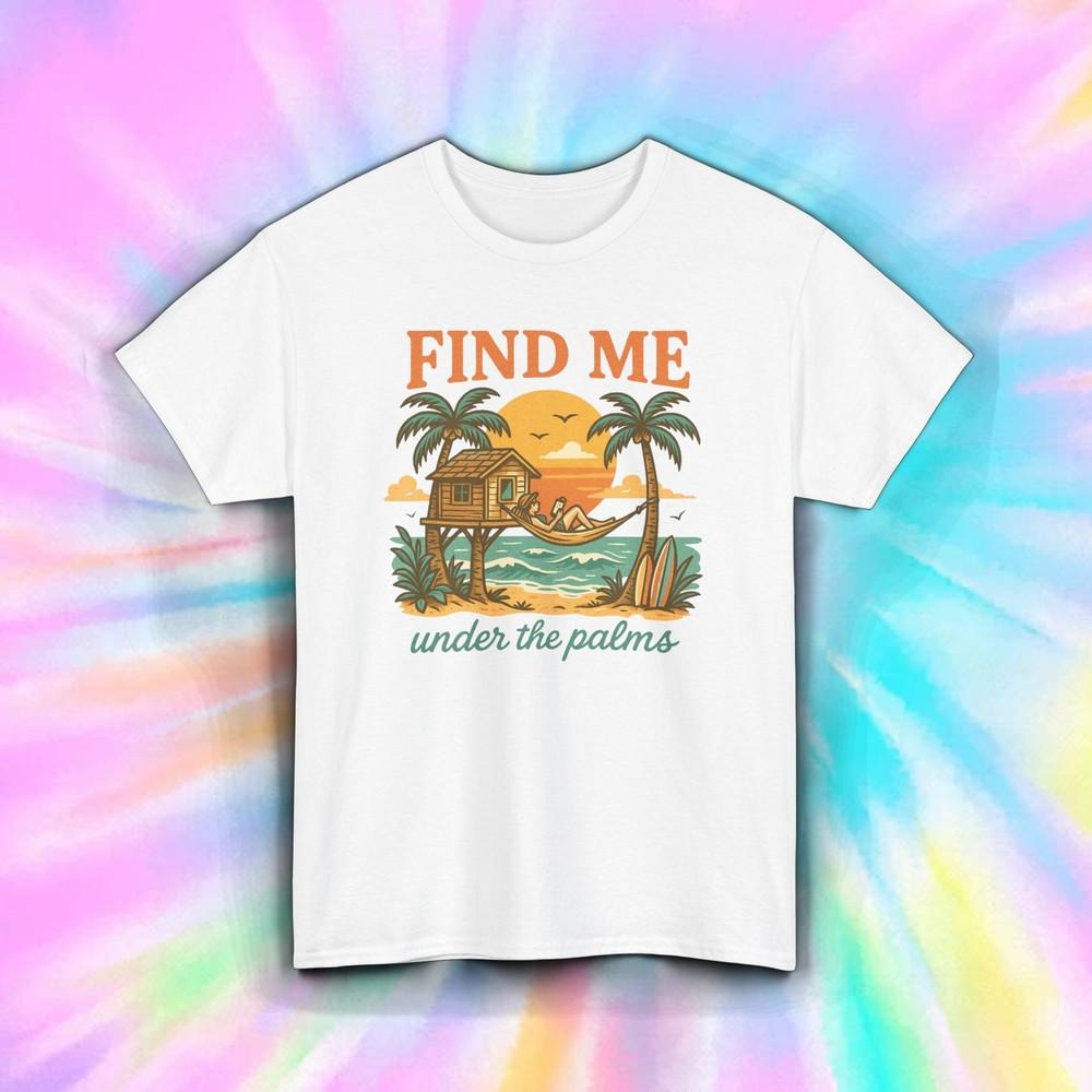 

Find Me Under the Palms Tropical Hammock Sunset Chill Vibe T-Shirt S-5XL XL