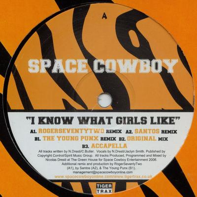 12inch Record SPACE COWBOY - I Know What Girls Like TIGDRE21T Tiger Trax 2006 UK Dance & Electronica Used