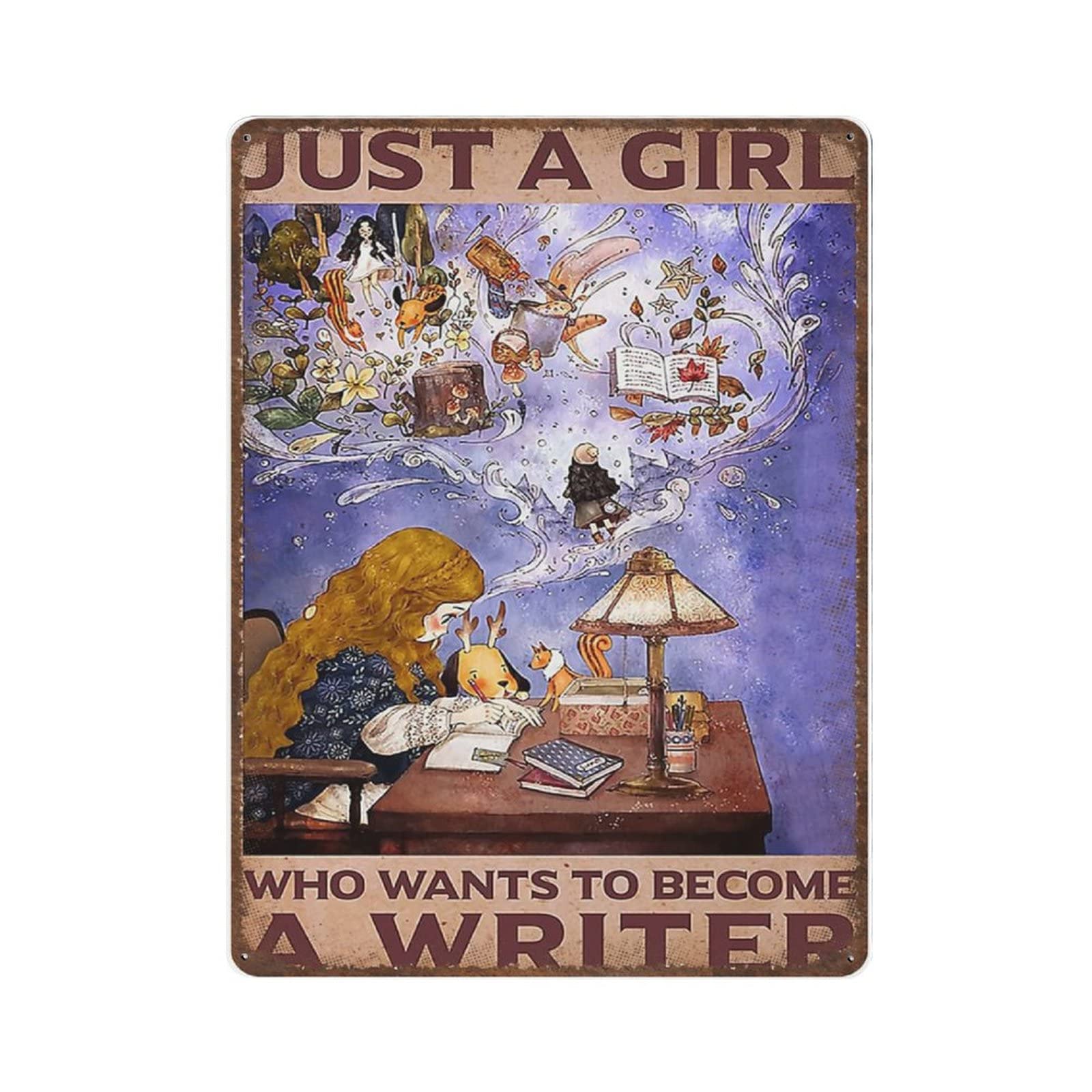 Vintage Thick Metal Tin SignJust A Girl Who Wants to Become A Writer Sign Novelty PostersHome Decor Wall ArtFunny Signs for 20x30cm（7.8x11.8inch）
