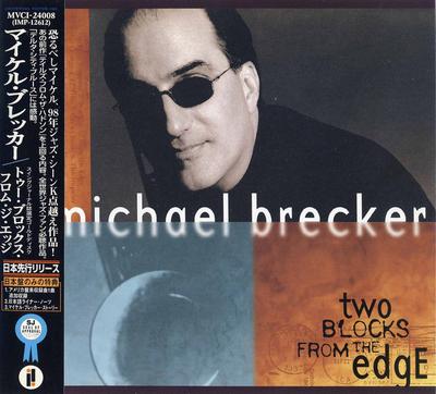 CD MICHAEL BRECKER - Two Blocks From The Edge MVCI24008 IMPULSE 1998 Japan Jazz Used
