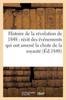 Libro Histoire De La Revolution De 1848: Recit Des Evenements Qui Ont Amene La Chute De La Royaute : Et l'Etablissement De La Republique Francaise