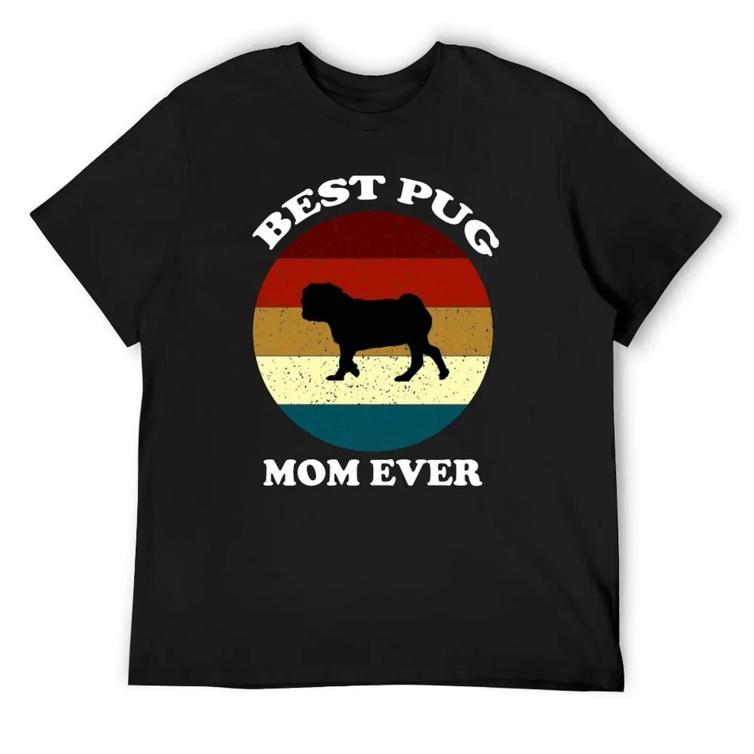 

best pug mom ever shirt T-Shirt summer tops cute clothes cheap stuff mens clothes XXXXXL чорний