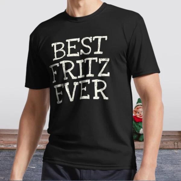 New Shirt Best Fritz Ever Funny Persona Active Logo T-Shirt Funny Size S to 5XL S