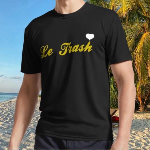 

Le Trash Active T-Shirt Funny Size S to 5XL L