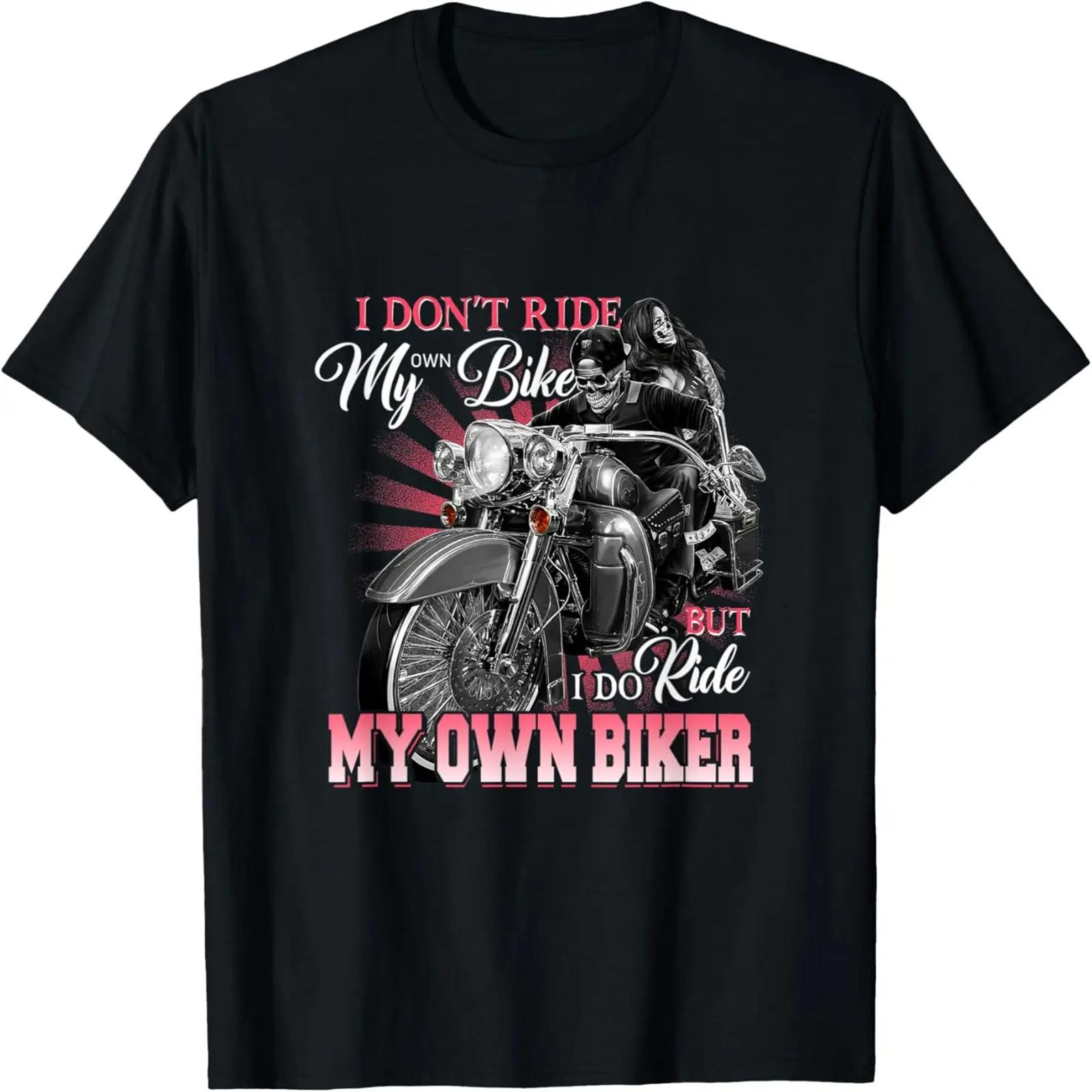 

Womens I Don t Ride My Own Bike Motorcycle Biker Wife Biker T-Shirt XXXXXL чёрный