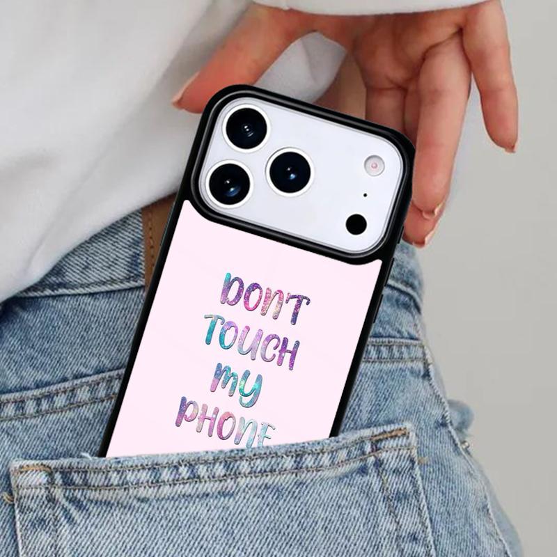 Don't touch my phone Phone Case for iPhone 16e 15 14 13 12 17 Pro Max Plus Air 17pro Cover Coque