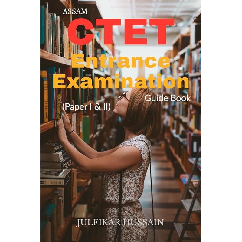 Assam CTET Entrance Examination Guide Book (Paper I & II)