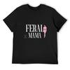 Feral MAMA Fabulous and Fearless T-Shirt Vintage Anime Shirt Sweat New Edition T Shirt for Men