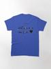 Westlife A GIFT JUST FOR YOU MY LOVE Classic T-Shirt