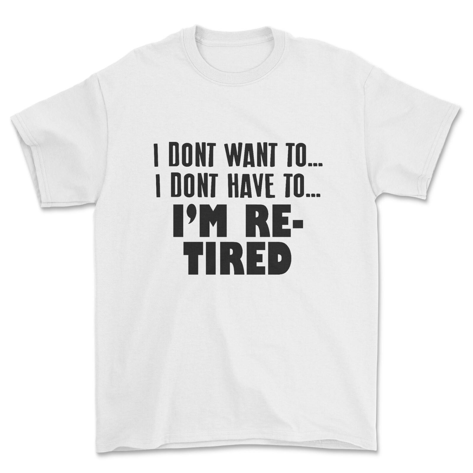 I m Re-tired T-shirt Funny Gifts, Parents and Grandparents. S разноцветный