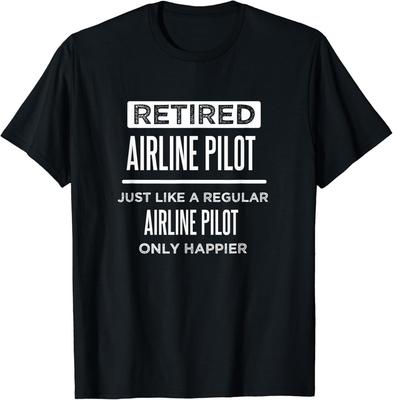 Pilote de ligne à la retraite Volant Retraite Saying drôle Cadeau T-shirt Unisexe