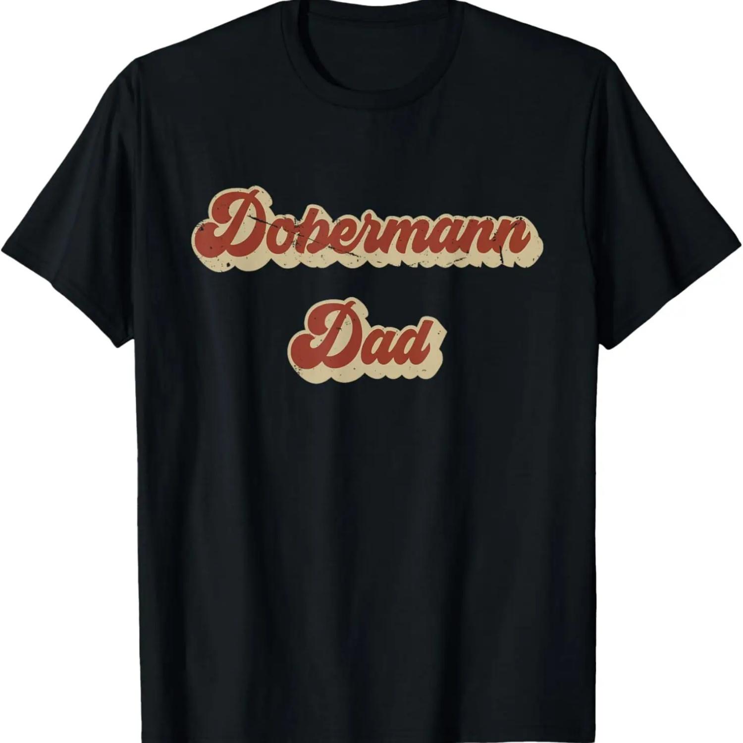 Mens Doberman Dad Funny Men Dog Lover Gift Doberman Daddy T-Shirt S