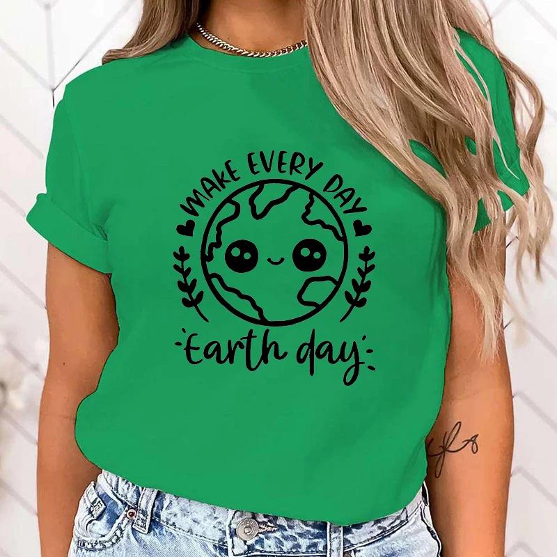 (Premium T-shirt)Hot Make Everyday Earth Day Letter Printing T-Shirt Women Fashion Short Sleeve Street Casual Personality Tops