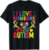 Autism Awareness I Love Someone With Autism Unisex T-Shirt