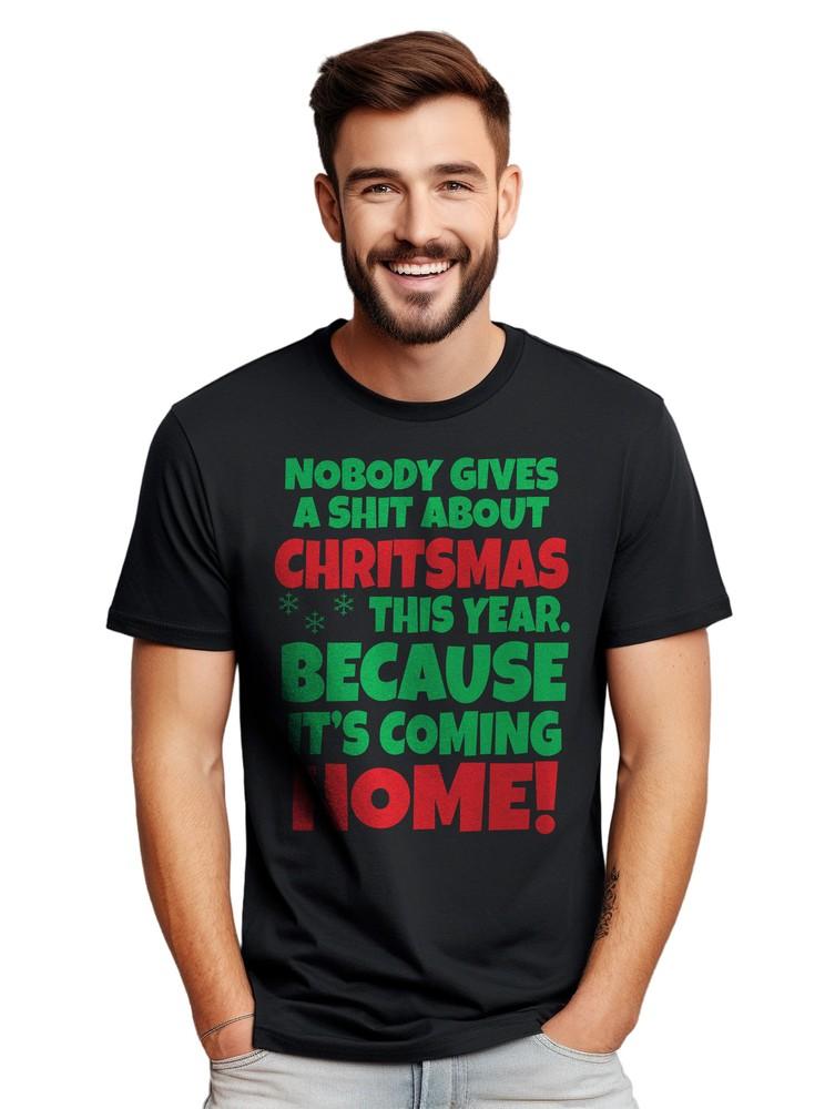 Nobody Gives a Sh*t About Christmas T-shirt - Hilariously Honest! Funny T-shirt,