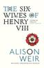 Buch The Six Wives of Henry VIII : Find Out the Truth About Henry VIII???s Wives