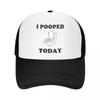 Custom Fashion Unisex I Pooped Today Trucker Hat Adult Adjustable Baseball Cap for Unisex Women Hip Hop Trucker Cap