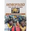 Anthropology: The Study of Man About the Book: This Textbook Includes Physical Anthropology,