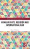 Kniha Human Rights, Religion and International Law